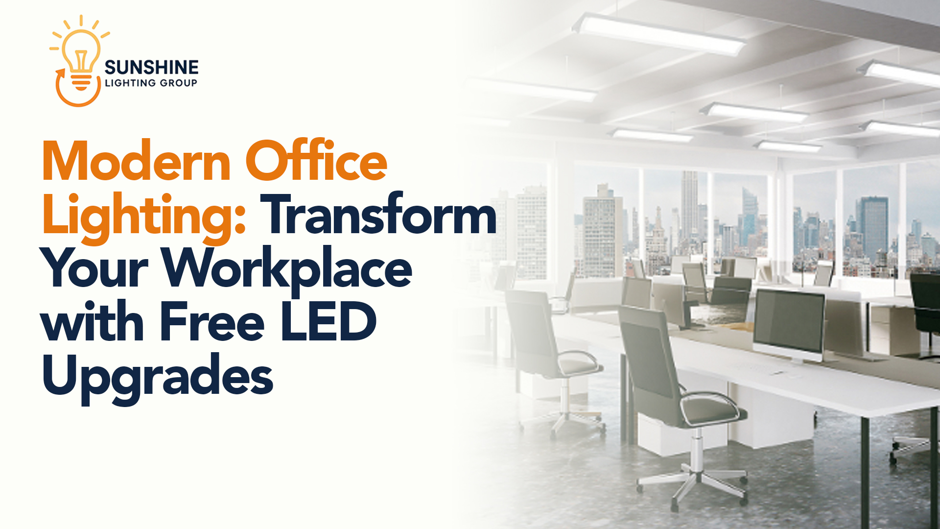 Modern Office Lighting: Transform Your Workplace with Free LED Upgrades