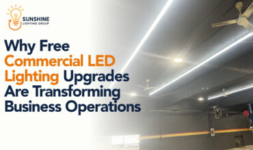 The Unrivaled Efficiency: Why Free Commercial LED Lighting Upgrades Are Transforming Business Operations