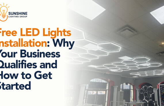 Free LED Lights Installation: Why Your Business Qualifies and How to Get Started